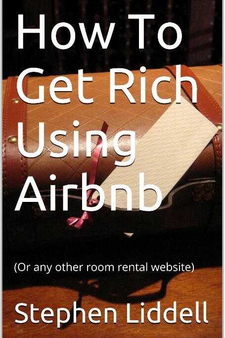 How To Get Rich Using Airbnb