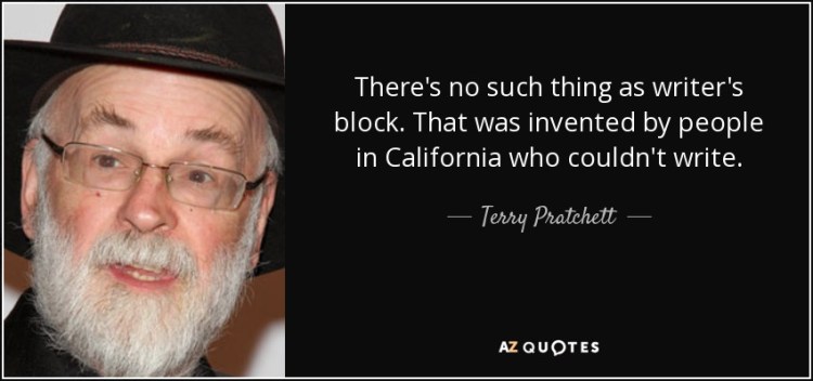 quote-there-s-no-such-thing-as-writer-s-block-that-was-invented-by-people-in-california-who-terry-pratchett-39-51-16