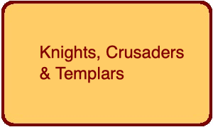 Knights Crusaders & Templars